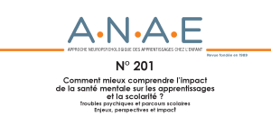 ANAE N° 201 – Anxiété, refus scolaire, troubles du comportement, souffrance psychique… Quel impact sur les apprentissages ?