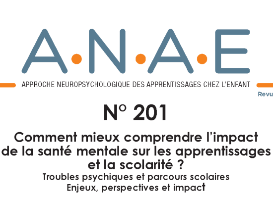 ANAE N° 201 – Anxiété, refus scolaire, troubles du comportement, souffrance psychique… Quel impact sur les apprentissages ?