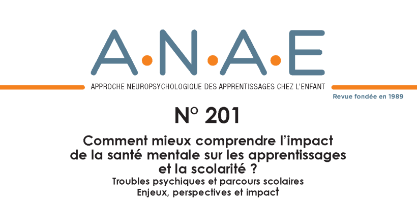 ANAE N° 201 – Anxiété, refus scolaire, troubles du comportement, souffrance psychique… Quel impact sur les apprentissages ?